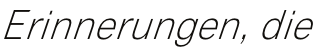 Erinnerungen, die