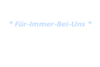 Ich präsentiere für euch  Mit meinem Lied * Für-Immer-Bei-Uns *   euren  Allerletzten musikalischen  Abschiedsgruß am Grab für  Ihren Lieben verstorbenen.